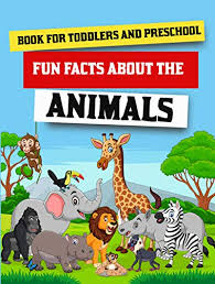 Here are some fun facts about animals that will most likely blow your mind: Amazon Com Fun Facts About The Animals Book For Toddlers And Preschool Let S Learn About Zoo Animal Books For Toddlers Jungle Animal Books For Toddlers Farm Animal Books For Kids Ages 3 5