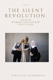 The Silent Revolution: Muslim Women and Higher Education : Ada, Kam:  Amazon.com.tr: Kitap