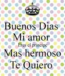 Resultado De Imagen Para Buenos Dias Principe Good Morning Love Love Messages Quotes