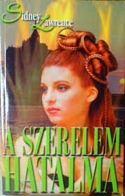 A szerelem hatalma · Sidney Lawrence · Könyv · Moly