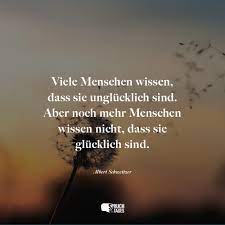 Viele Menschen Wissen Dass Sie Unglucklich Sind Aber Noch Mehr Menschen Wissen Nicht Dass Sie Glucklich