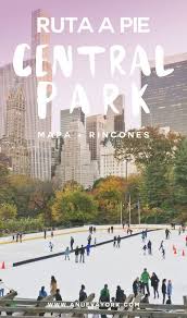 Guia De Central Park Ruta A Pie Y Mapa Completo Viajar A Estados Unidos Viajes A New York Nueva York Turismo