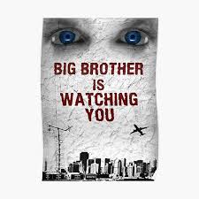 Ubiquitous posters displaying his photograph feature the slogan big brother is watching you; Poster Big Brother Is Watching You Redbubble