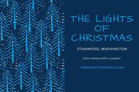 Coupon For The Lights Of Christmas Drive Thru In Stanwood Washington Green Vacation Deals In 2020 Holidays And Events Christmas Lights Stanwood