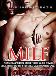 Milf Younger Man Seducing Naughty Older Mature Woman Sensual Romance Sex  Stories Hot Sexy Cougar Taboo Housewife Erotic Adult eBook by ORAL DADDY -  EPUB Book | Rakuten Kobo Ireland