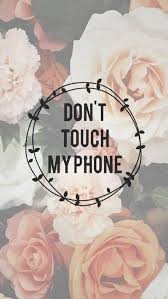 Maybe you would like to learn more about one of these? Awesome Walpapers Dont Touch My Phone Wallpapers Backgrounds Phone Wallpapers Iphone Wallpaper Vintage