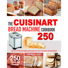 See more ideas about bread machine recipes, bread machine, bread maker recipes. The Cuisinart Bread Machine Cookbook 250 Hands Off Bread Making Recipes For Your Cuisinart Bread Maker By Amanda Cook