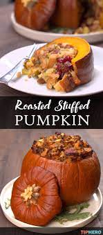 Roasted Stuffed Pumpkin Recipe Pumpkin Dishes Cooking Pumpkin Savory Pumpkin Recipes