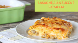 Maybe you would like to learn more about one of these? Lasagne Alla Zucca E Salsiccia Cremose E Squisite Youtube
