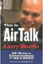 Larry Mantle interview, 2005 June 09 — Calisphere