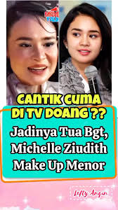 sama sama cantik tapi kan.. #fyp #gosip #beritatiktok #gosipartis #fypシ  #fypシ゚viral #fyp #michelleziudith #makeup #makeuptutorial #menor #cantik