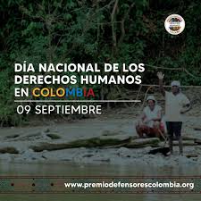En colombia los derechos humanos llegan por primera vez en el año 1795 con antonino nariño, quien pago prisión el haber hecho una traducción de los puntos de los derechos humanos y haber divulgado esta información ante ante el pueblo de la nueva granada. 9 De Septiembre Dia Nacional De Los Derechos Humanos En Colombia Premio Nacional De Derechos Humanos En Colombia