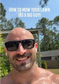 How to Mow Your Lawn as a Big Guy