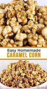 Easy Homemade Caramel Corn Recipe Homemade Caramel Corn Caramel Corn Recipes Homemade Caramel