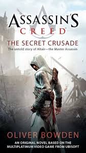 Maria est un assassin rebelle qui lutte contre l'inquisition au xve siècle. Assassin S Creed The Secret Crusade By Oliver Bowden