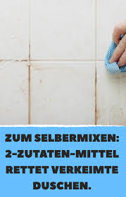 Zum Selbermixen 2 Zutaten Mittel Rettet Verkeimte Duschen Dusche Haushaltsreinigungstipps Hausreinigungs Tipps