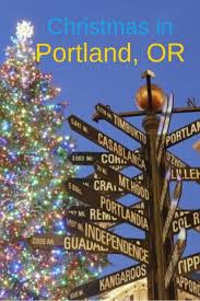Spending The Holidays In Portland Pacific Northwest Travel Portland Activities Christmas Travel