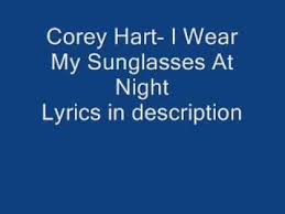 Corey Hart I Wear My Sunglasses At Night Youtube Nights Lyrics Corey Hart Music Words
