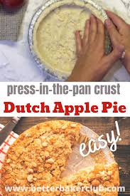 Dutch Apple Pie Fast And Easy With A Flaky Press In The Pan Crust Better Baker Club Recipe In 2020 Food Processor Recipes Dutch Apple Pie Recipe Streusel Topping Recipe