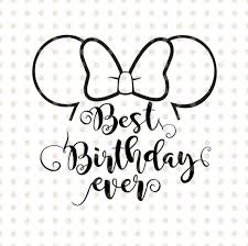 Disney Trip Svg Disney Birthday Trip Shirt Best Birthday Ever Svg Mickey Birthday Svg Prints Digital Prints Advancedrealty Com