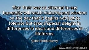*huch* ach die zitate sind alle irgendwie toll. Gene Roddenberry Zitate Auf Englisch Englischezitate De