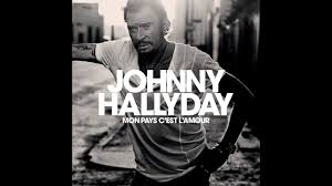 Johnny Hallyday Mon Pays C Est L Amour Audio Officiel Avec Images Johnny Hallyday Chansons Francaises Chanson