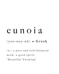 Why Did I Name My Account Eunoia What S It Mean Well Now Ya Know Happy Thinking Leads To Incredible Aesthetic Words Meaningful Word Tattoos Everyday Quotes