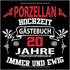Vielleicht suchen sie ausgefallene geschenkideen für lustige glückwünsche zum 20 hochzeitstag. Amazon Com Porzellanhochzeit Gastebuch 20 Jahre Porzellan Hochzeit 20 Jahre Gastebuch Zum Hochzeitstag Nach 20 Jahren Zum Eintragen Von Gluckwunsche Und Fotos Blumen Banner Retro Vintage German Edition 9781675034231 Gaste Geschenk Hochzeit