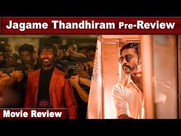 Jagame thandhiram movie review | dhanush, karthik subbaraj. Ornaoawgeahnem
