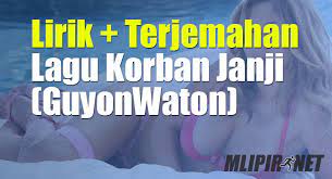 Lirik Dan Terjemahan Lagu Korban Janji Dan Artinya