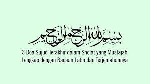 Tata caranya, sama seperti sujud biasa. 3 Doa Sujud Terakhir Dalam Sholat Yang Mustajab Lengkap Dengan Bacaan Latin Dan Terjemahannya Tribun Sumsel