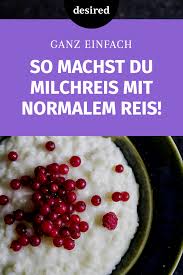 Milchreis Mit Normalem Reis Desired De Rezept Milchreis Kochen Milchreis Lecker