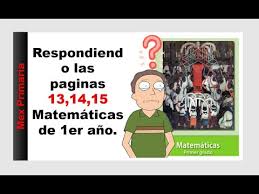Podrás introducir problemas de matemáticas cuando termine paco el chato es un excelente cuento para poder leer con los alumnos, en este caso les comparto este cuento en powerpoint para poder visualizarlo y. Respuestas Libro Matematicas Primer Grado De Primaria Sep Mexico Paginas 13 14 15 Youtube