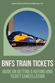 Bnfs Train Tickets Guide On Getting A Refund And Ticket Cancellation Train Tickets Train Commuter Train