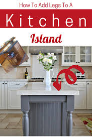 Indicative of roman and greek columns, outwater's kitchen island legs are the mini versions of those support. How To Add Legs To Your Kitchen Island