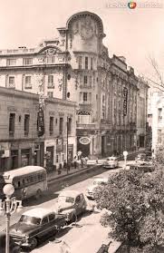 Fotos De Monterrey Nuevo Leon Mexico Monterrey Hotel Ancira 1957 Fotos De Monterrey Fotos De Mexico Imagenes De Monterrey
