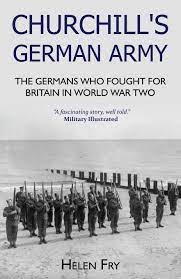 World war ii, or the second world war (often abbreviated as wwii or ww2), was a global conflict that was underway by 1939 and ended in britain and the commonwealth remained the only major force continuing the fight against the axis in north africa and in extensive naval warfare. Churchill S German Army The Germans Who Fought For Britain In Ww2 Amazon De Fry Helen Fremdsprachige Bucher