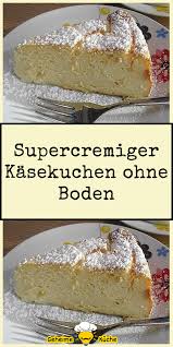 Supercremiger Kasekuchen Ohne Boden In 2020 Kasekuchen Rezept Einfach Kasekuchen Ohne Boden Kuchen Und Torten Rezepte