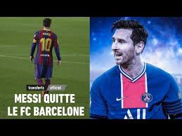 Fc barcelone transfert liga barcelone fc cesc fabregas arsenal. Officiel Incroyable Lionel Messi Quitte Le Barca Ou Va S Engager Leo Messi Youtube