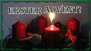 Heiligabend und weihnachten stehen vor der tür. Grusse Zum Ersten Advent Youtube