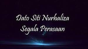 Chord segala perasaan oleh siti nurhaliza. Dato Siti Nurhaliza Segala Perasaan Lirik Youtube