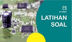 Soal dan jawaban sistem pengendali elektronika. 50 Soal Latihan Elektronika Dasar Ubsi Dan Jawaban Betariko