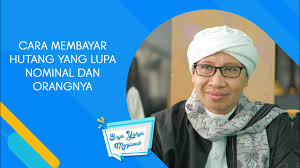 Seperti halnya janji, hutang merupakan suatu akad yang harus dipenuhi. Cara Membayar Hutang Yang Lupa Nominal Dan Orangnya Buya Yahya Menjawab Youtube