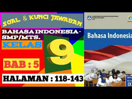 Kunci jawaban buku siswa tema 9 kelas 5 halaman 82 85 86 92 93 kunci balasan tema 9 merupakan alternatif isian dari soal soal yang terdapat pada buku paket tematik siswa kelas 5 benda benda di sekitar kita subtema 2 benda dalam kegiatan ekonomi pembelajaran 3 tepatnya terdapat. Soal Kunci Jawaban Bahasa Indonesia Smp Mts Kelas 9 Halaman 118 143 Bab 5 Youtube