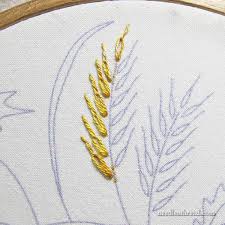 How To Embroider Wheat A Simple Approach Hand Embroidery Art Embroidery Inspiration Machine Embroidery Patterns