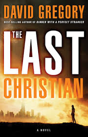 Best selling christian fiction books. The Last Christian By David Gregory 9781400074976 Penguinrandomhouse Com Books