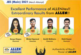 The results have been released on march 18. Jee Main 2021 Result 4 Students Of Allen Career Institute Scored 100 Percentile My Exam Edublog Of Allen Career Institute