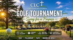 5th Annual Christian Life Church Golf Tournament