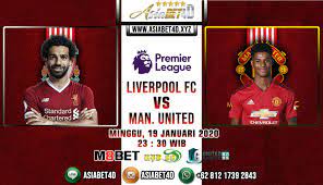 Prediksi Pertandingan Liverpool Vs Manchester United 19 Januari 2020 Liverpool Vs Manchester United Manchester United Liverpool