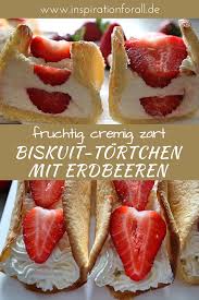 Biskuit Tortchen Mit Frischen Erdbeeren Einfaches Leckeres Rezept Einfacher Nachtisch Lecker Nachtisch Mit Erdbeeren